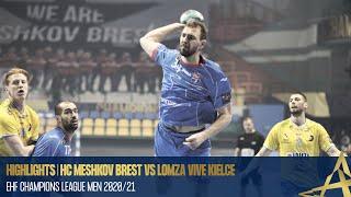 HIGHLIGHTS | HC Meshkov Brest vs Lomza Vive Kielce | EHF Champions League Men 2020/21