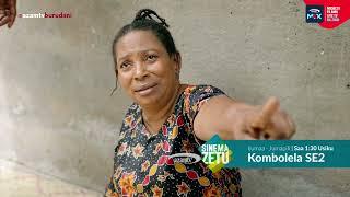 Kimenuka asubuhi tu | Kombolela Season 2 EP 06