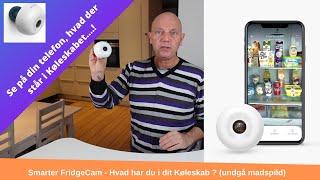 Smarter FridgeCam - Hvad har du i dit Køleskab ? (minimere madspild)