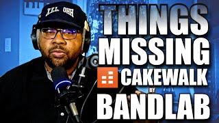 Things Missing from Cakewalk by Bandlab