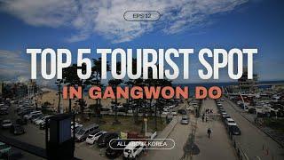 The Top 5 Tourist Spot and Most Visited in Gangwon Do South Korea