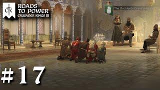 It's Good to be King | Crusader Kings 3 Roads to Power | al-Orq Dynasty Persia Roleplay [Episode 17]