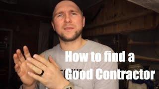 How to find a contractor. how to hire a contractors. Finding a general contractor