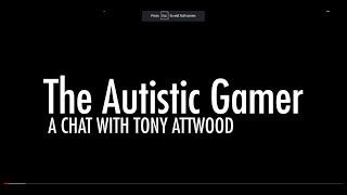 The Autistic Gamer - A Chat With Tony Attwood