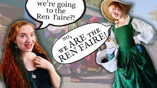 I AM the Ren Faire : Costumes and behind the scenes at TWO Renaissance festivals as a cast member!