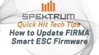Spektrum Quick Hit Tech Tip - How to Update Firma Smart ESC Firmware