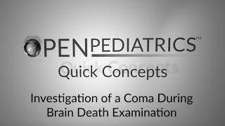 Investigation of a Coma During Brain Death Examination by D. Urion, R. Tasker | OPENPediatrics