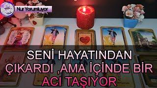 SENİ HAYATINDAN ÇIKARDI  AMA İÇİNDE BİR ACI TAŞIYOR #tarotfalı #keşfet