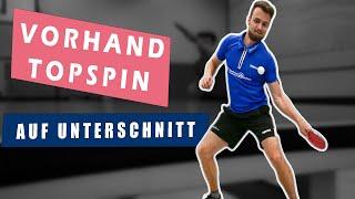 Vorhand Topspin auf Unterschnitt lernen | Tischtennis lernen 004 |