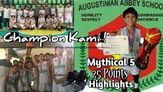 Champion Kami ! ! ! Agustinian Abbey School Kalye Irving 25 points Highlights