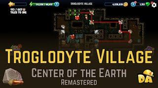 Troglodyte Village - #6 Center of the Earth Remastered - Diggy's Adventure
