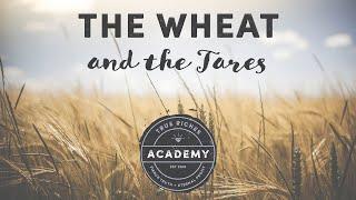 The Wheat and the Tares (Parable and Explanation)