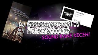 DJ KISSESBACK VERSI JJ TIKTOK SPEED UP!! BY DJ MUNCHEN