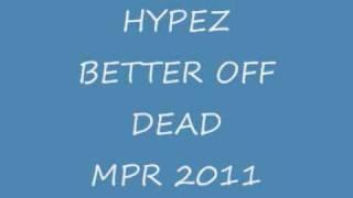 HYPEZ - BETTER OFF DEAD