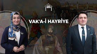 Vak'a-i Hayriye | Tarih Masası