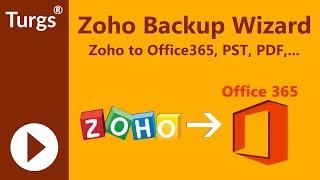 Turgs Zoho Backup - Zoho to Office 365 Migration Tool and Convert Zoho to Outlook PST, PDF, MBOX