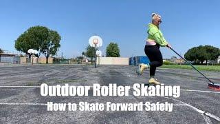 Outdoor Roller Skating - Forward Skating Safely