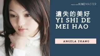 ANGELA ZHANG - YI SHI DE MEI HAO