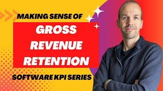 SaaS / Software Key Performance Indicators (KPIs) - Gross Revenue Retention