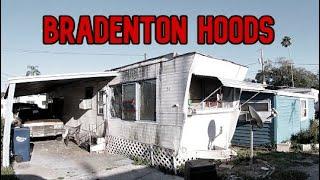 BRADENTON ~  HOODS + TRAILER PARKS