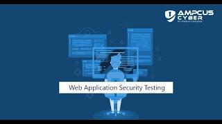 Web Application Security Testing | Ampcus Cyber