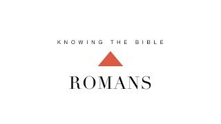 Knowing the Bible Series: Romans