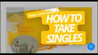 How toTake Singles ||Cricket ||Batting ||Tips
