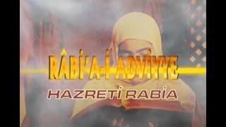 Rabia-i Adviyye Hazretleri - Hazreti Rabia