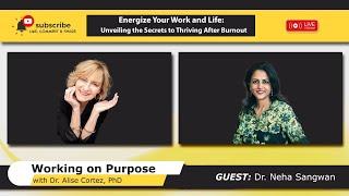 Energize Your Work and Life: Unveiling the Secrets to Thriving After Burnout (Working on Purpose)