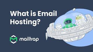 Email Hosting Explained - Tutorial by Mailtrap