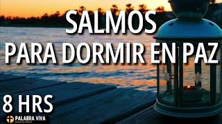 Salmos para dormir en paz | Palabra de Dios | Música relajante | 8HRS