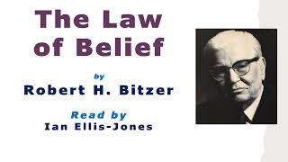 The Law of Belief - by Dr Robert H. Bitzer - read by Dr Ian Ellis-Jones