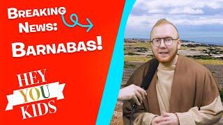 Barnabas • Kids Kount News • HEY YOU KIDS | King of Kings