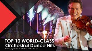 TOP 10: WORLD-CLASS Orchestral Dance Hits | DJ Avicii | Armin van Buuren - The Maestro & T.E.P.O