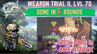 SoC [GL] Weapon Trial TWO (LVL70) in TWO Rounds. Auguste OBLITERATED the boss!!!