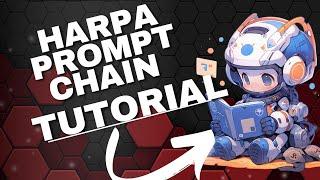 Harpa Prompt Chain Tutorial