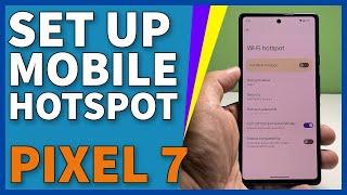 How To Set Up & Enable Mobile Hotspot On Google Pixel 7