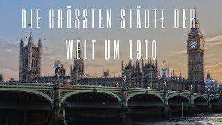 Die größten Städte der Welt um 1910 - urlaubsliebhaber