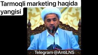 Tarmoqli marketing haqida Juma maruzasida ogohlantirildi