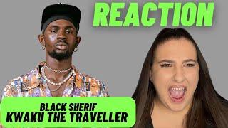 Just Vibes Reaction / Black Sherif - Kwaku The Traveller