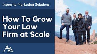 What Does it Really Take to Scale a Law Firm? | How to Scale an Estate Planning Law Firm