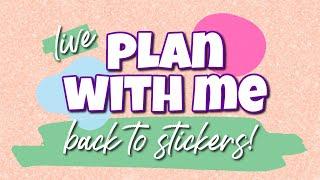  LIVE PLAN WITH ME | Using Stickers Again!
