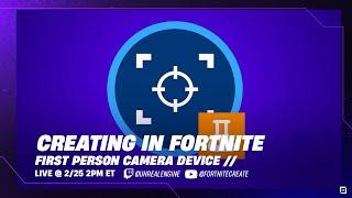 First Person Camera Device | Creating in Fortnite