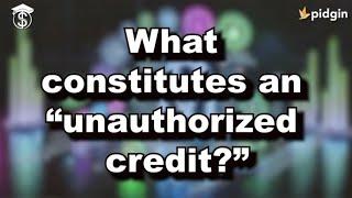 What is an “unauthorized credit”? ACH