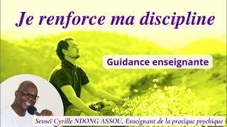 Je renforce ma discipline - Guidance enseignante - Senseï Cyrille Ndong Assou, Enseignant spirituel