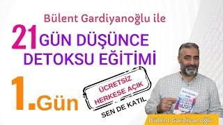 21 Günde Düşünce Detoksu 1. Gün