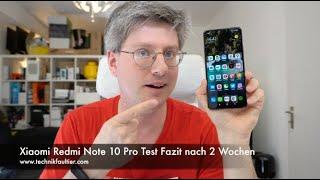 Xiaomi Redmi Note 10 Pro Test Fazit nach 2 Wochen