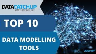 Top 10 Data Modelling Tools