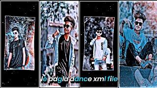 LE PAGLU DANCE XML FILE ALIGHT MOTION VIDEO EDTING NEW TREND NEW XML FILE️