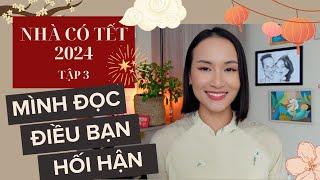 Hối hận lớn nhất của các bạn trong năm qua  Nhà Có Tết 2024